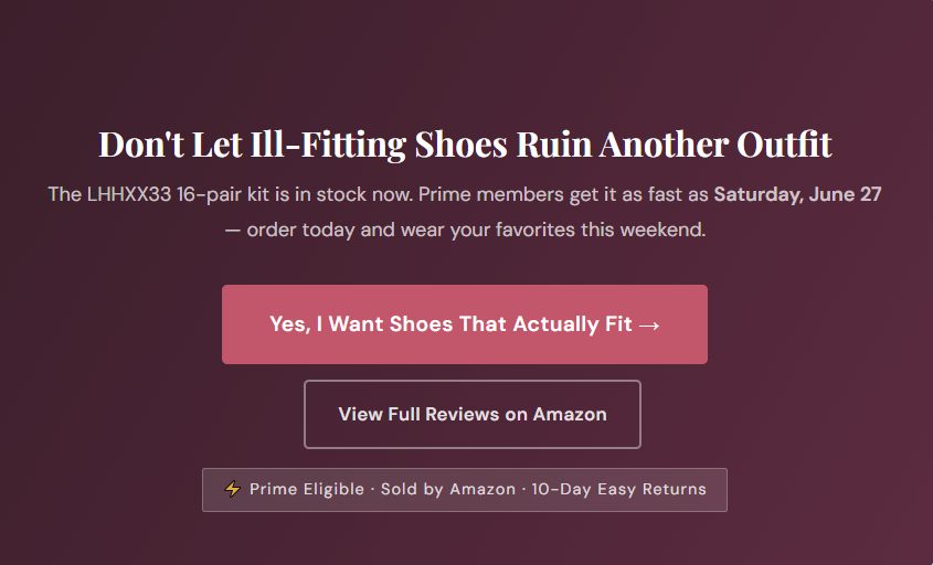 A dark red promotional banner with white text. The main heading reads "Don't Let Ill-Fitting Shoes Ruin Another Outfit". Below it, "The LHHXX33 16-pair kit is in stock now. Prime members get it as fast as Saturday, June 27 — order today and wear your favorites this weekend." A pink button reads "Yes, I Want Shoes That Actually Fit →". Below that, a grey button reads "View Full Reviews on Amazon". Small text at the bottom indicates "Prime Eligible · Sold by Amazon · 10-Day Easy Returns".